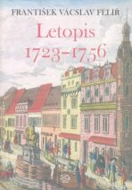 Letopis 1723-1756 (Defekt) - František Felíř
