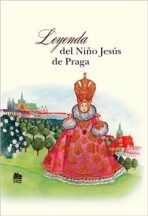 Legenda o Pražském Jezulátku (španělsky) - Ivana Pecháčková