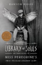 Library of Souls - The Third novel of Miss Pelegrine´s Peculiar Children - Ransom Riggs
