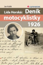 Lída Horská: Deník motocyklistky 1926 - Jan Králík