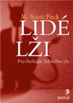Lidé lži - Psychologie lidského zla - M. Scott Peck