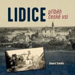 LIDICE příběh české vsi - Eduard Stehlík