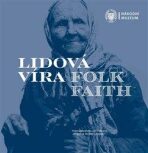 Lidová víra / Folk Faith - Jan Pohunek, ...