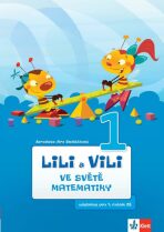 Lili a Vili 1 ve světě matematiky - Jaroslava Jiro Sedláčková