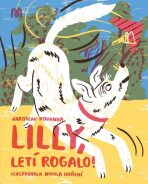 Lilly, letí rogalo - Jaroslav Kovanda