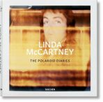 Linda McCartney. The Polaroid Diaries - Reuel Golden, Linda McCartney, ...