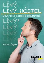 Líný učitel - Jak učit dobře a efektivně - Robert Čapek