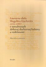 Literárne dielo Hugolína Gavloviča (1712-1787) - 