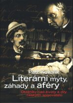 Literární mýty, záhady a aféry - Petr Kovařík
