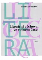Literární výchova ve volném čase - Helena Zbudilová