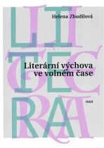 Literární výchova ve volném čase - Helena Zbudilová