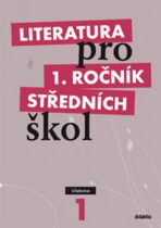Literatura pro 1. ročník SŠ - učebnice - R. Bláhová