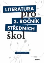 Literatura pro 3. ročník středních škol - I. Dorovská