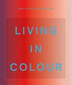 Living in Colour: Colour in Contemporary Interior Design - Stella Paul,India Mahdavi