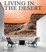 Living in the Desert - Phaidon Editors