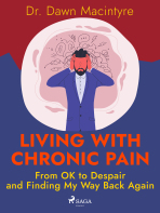 Living with Chronic Pain: From OK to Despair and Finding My Way Back Again - Dr. Dawn Macintyre