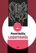 Lobotomík - Pavel Bušta