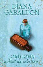 Lord John a důvěrná záležitost - Diana Gabaldon