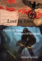 Lost in Time:Circles of Time / Warriors of Swastika - Anton Schulz