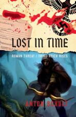 Lost in time: Roman Threat/ Third Reich Rises - Anton Schulz
