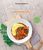 Loudavé vaření: Recepty pro pomalý hrnec - Barbora Charvátová