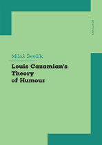Louis Cazamian´s Theory of Humour - Miloš Ševčík