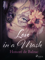 Love in a Mask - Honoré De Balzac