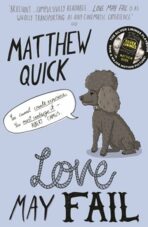 Love May Fail - Matthew Quick