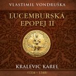 Lucemburská epopej II - Vlastimil Vondruška