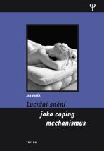 Lucidní snění jako coping mechanismu - Jan Vaněk