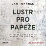 Lustr pro papeže - Jan Tománek