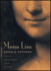 Mona Lisa – Historie nejslavnějšího obrazu na světě - Donald Sassoon