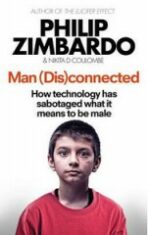 Man (Dis)Connected - Philip G. Zimbardo