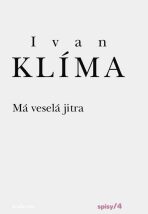 Má veselá jitra - Ivan Klíma