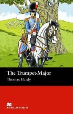 Macmillan Readers Beginner: Trumpet Major - Thomas Hardy,John Escott