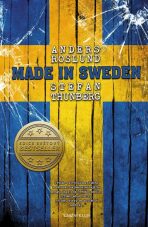 Made in Sweden - Příběh nejvynalézavějšího a zároveň nejbezohlednějšího gangu, jaký kdy Švédsko zažilo. .. - Anders Roslund,Stefan Thunberg