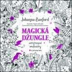 Magická džungle - Antistresové omalovánky - Johanna Basfordová