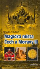 Magická místa Čech a Moravy III - Pavel Toufar