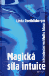 Magická síla intuice - Linda Roethlisberger