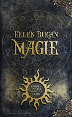 Magie - Ellen Duganová