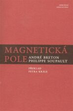 Magnetická pole - Soupault Philippe, ...