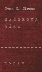 Magorova oáza - Ivan Martin Jirous
