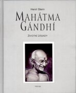 Mahátma Gándhí - Životní zásady - Henri Stern,Milan Fibiger