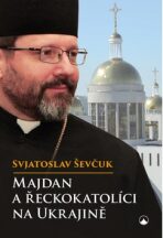 Majdan a řeckokatolíci na Ukrajině - Svjatoslav Ševčuk