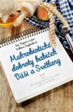 Makrobiotické dobroty babiček Dáši a Světlany - Dagmar Lužná, ...