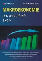 Makroekonomie pro technické školy - Miroslav Máče