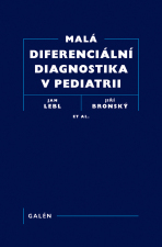 Malá diferenciální diagnostika v pediatrii -  at al, Jan Lebl, ...