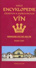 Malá encyklopedie českých a moravských vín - Branko Černý