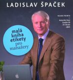 Malá kniha etikety pro manažery - 3 CD - Ladislav Špaček