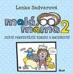 Malá máma 2 - Lenka Sadvarová